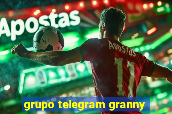 grupo telegram granny