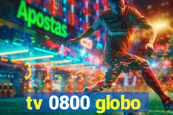 tv 0800 globo