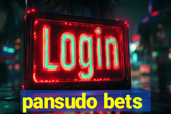 pansudo bets