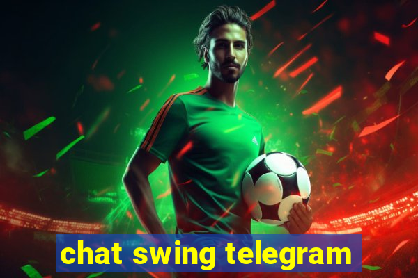 chat swing telegram