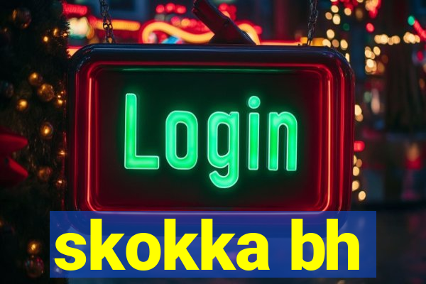 skokka bh