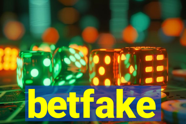 betfake