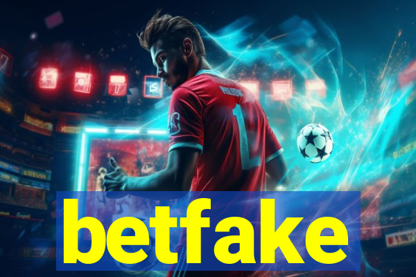 betfake