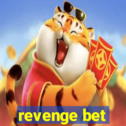 revenge bet