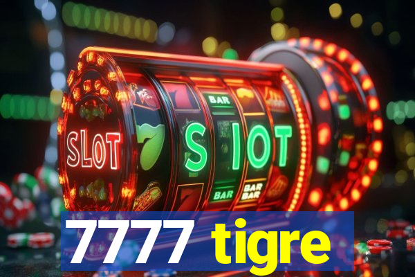 7777 tigre