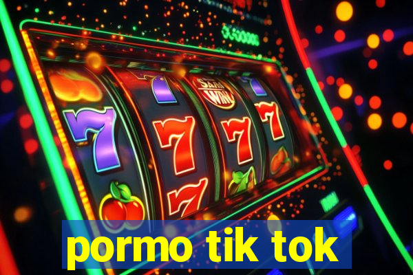 pormo tik tok