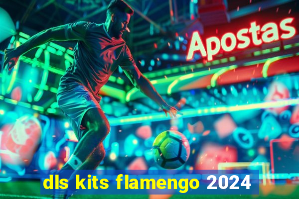 dls kits flamengo 2024