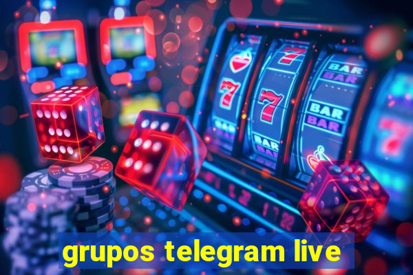 grupos telegram live