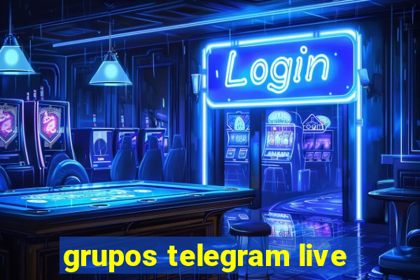 grupos telegram live