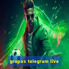 grupos telegram live