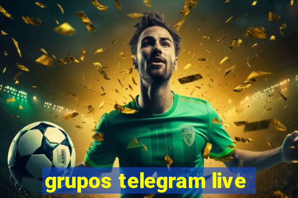 grupos telegram live