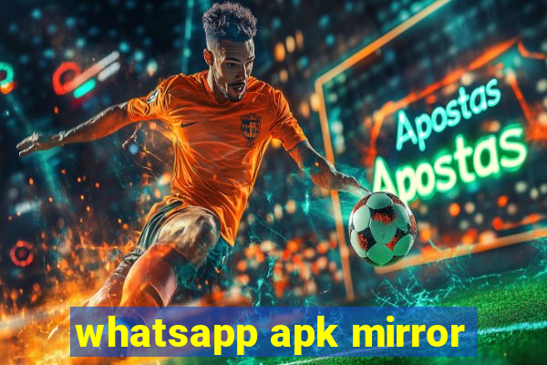 whatsapp apk mirror