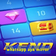 whatsapp apk mirror