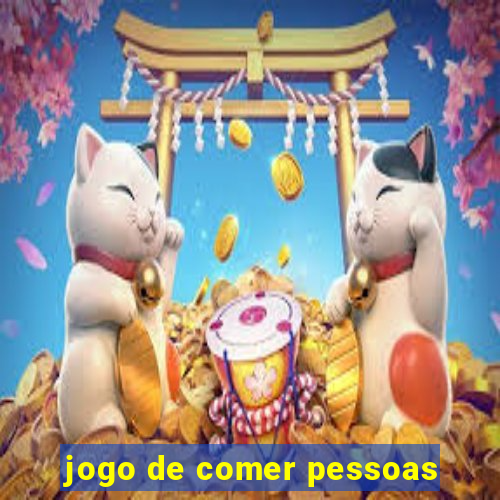 jogo de comer pessoas