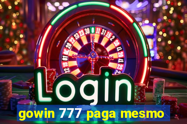 gowin 777 paga mesmo