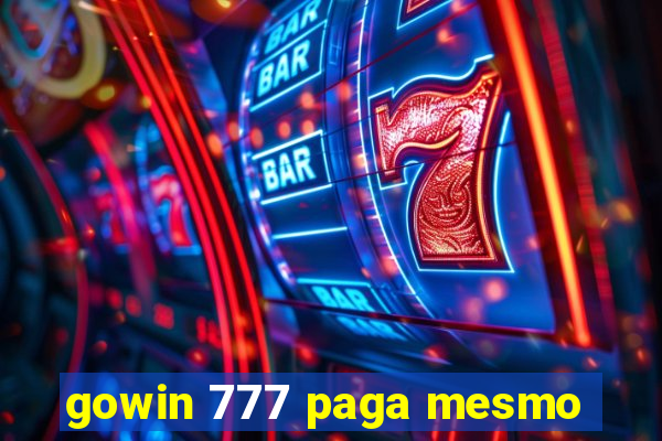 gowin 777 paga mesmo