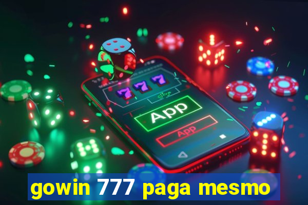 gowin 777 paga mesmo