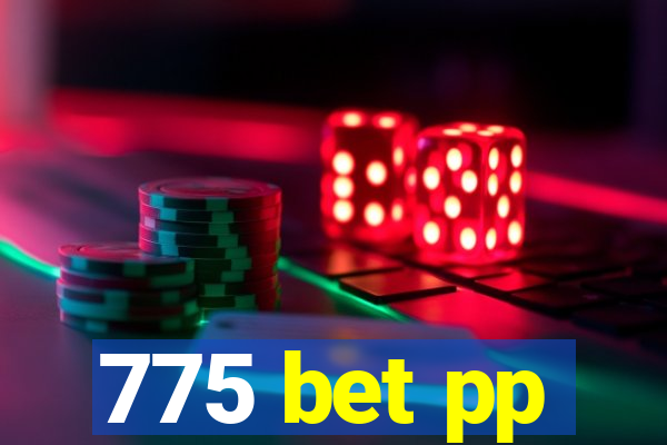 775 bet pp