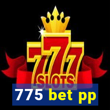 775 bet pp