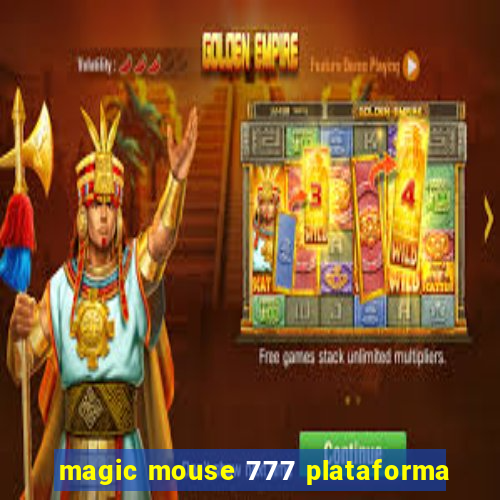 magic mouse 777 plataforma