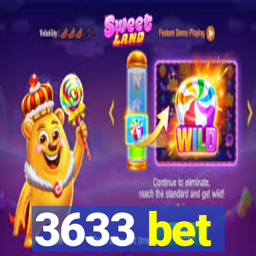 3633 bet