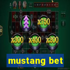 mustang bet