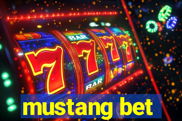 mustang bet