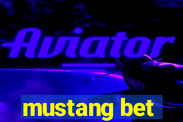 mustang bet