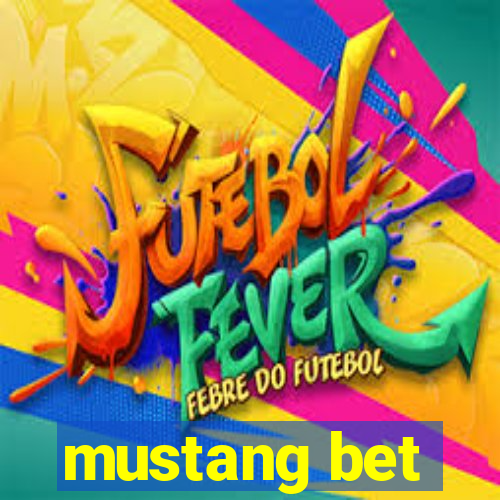 mustang bet