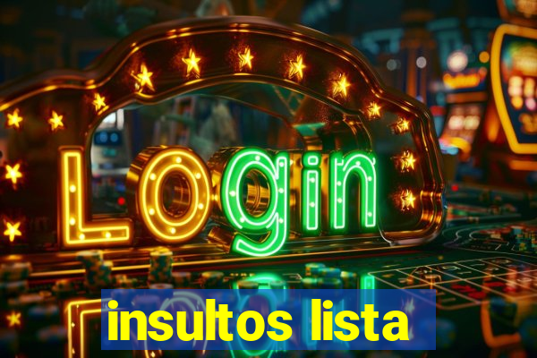 insultos lista