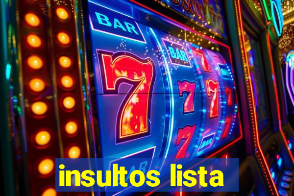 insultos lista