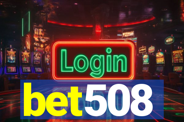 bet508