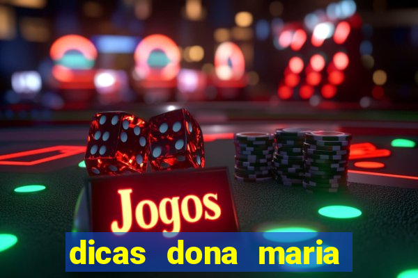 dicas dona maria jogo do bicho