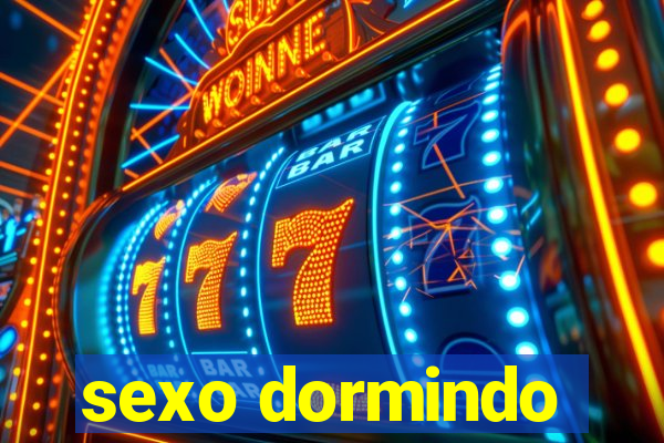 sexo dormindo