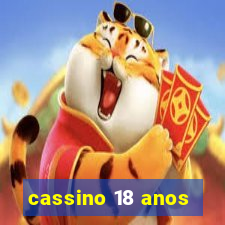 cassino 18 anos