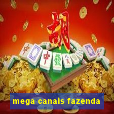 mega canais fazenda