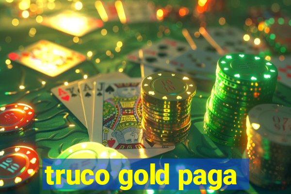 truco gold paga