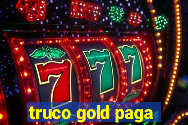 truco gold paga