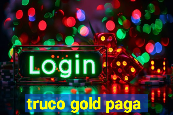 truco gold paga