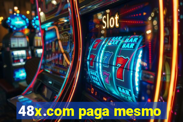 48x.com paga mesmo