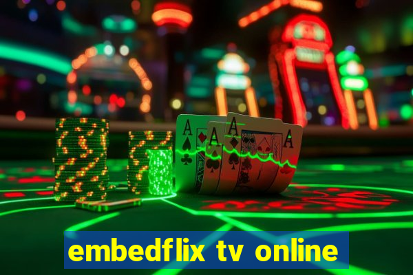 embedflix tv online