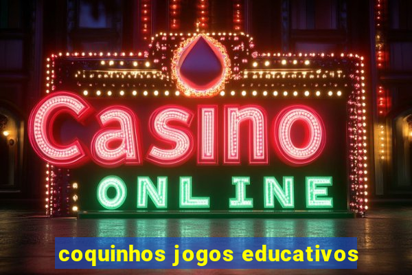 coquinhos jogos educativos