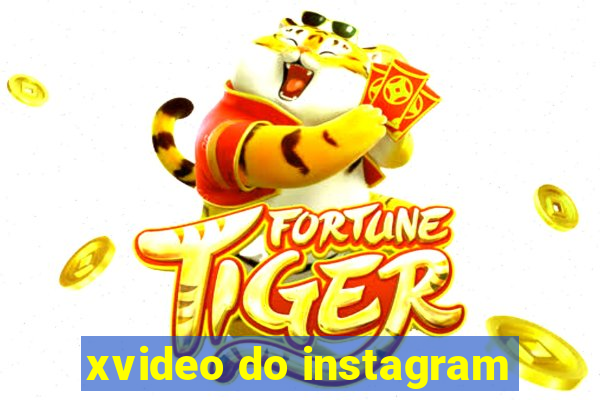 xvideo do instagram