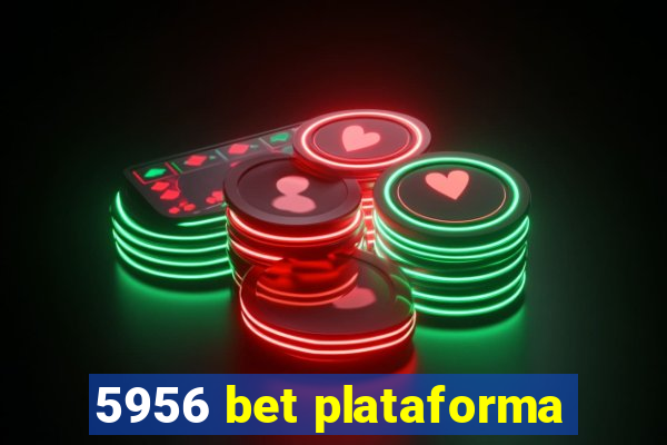 5956 bet plataforma