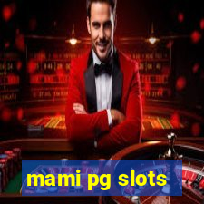 mami pg slots