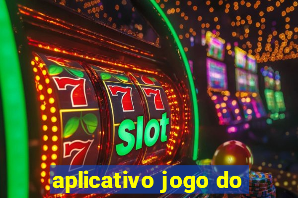 aplicativo jogo do