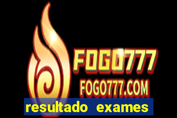 resultado exames unimed poa