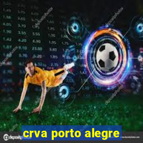 crva porto alegre