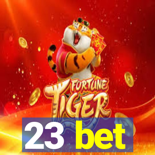 23 bet