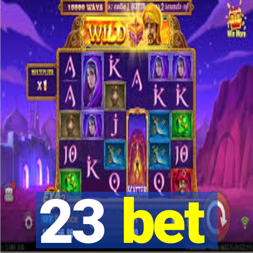 23 bet